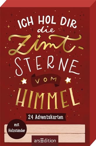 Ich hol dir die Zimtsterne vom Himmel: 24 Adventskarten mit Holzständer | Dekorative Karten mit witzigen Weihnachtssprüchen zum Aufstellen von arsEdition