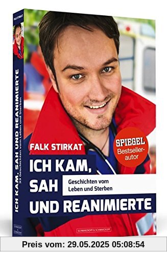 Ich kam, sah und reanimierte: Geschichten vom Leben und Sterben Ich kam, sah und reanimierte: Geschichten vom Leben und Sterben
