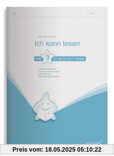 Ich kann lesen 3. Schüler-Arbeitsheft für die 2. und 3. Klasse: Schülerarbeitsheft zum sinnentnehmenden Lesen für das selbstständige Arbeiten