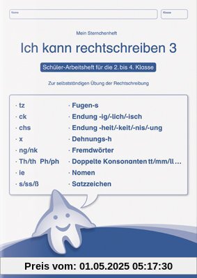 Ich kann rechtschreiben 3 - Schülerarbeitsheft für die 2. bis 4. Klasse: Mein Sternchenheft zur selbständigen Übung der Rechtschreibung tz ck ... Konsonantentt/mm/ll... Nomen Satzzeichen Ich kann rechtschreiben 3 - Schülerarbeitsheft für die 2. bis 4. Klasse: Mein Sternchenheft zur selbständigen Übung der Rechtschreibung tz ck ... Konsonantentt/mm/ll... Nomen Satzzeichen
