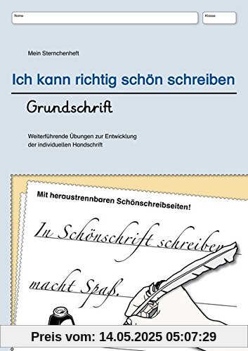 Ich kann richtig schön schreiben - Grundschrift: Mein Sternchenheft: Weiterführende Übungen zur Entwicklung der individuellen Handschrift Ich kann richtig schön schreiben - Grundschrift: Mein Sternchenheft: Weiterführende Übungen zur Entwicklung der individuellen Handschrift