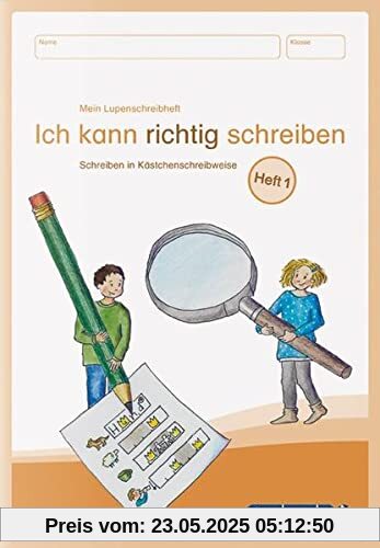 Ich kann richtig schreiben Heft 1: Mein Lupenschreibheft - Schreiben in Kästchenschreibweise