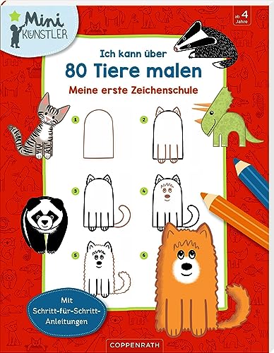 Ich kann über 80 Tiere malen: Meine erste Zeichenschule (Mini-Künstler) von Coppenrath Verlag GmbH & Co. KG