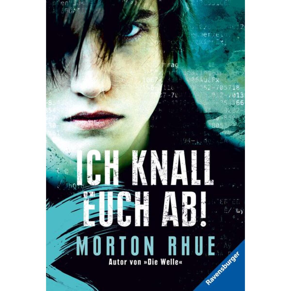 Ich knall euch ab! Ich knall euch ab! von Ravensburger Verlag