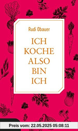 Ich koche, also bin ich