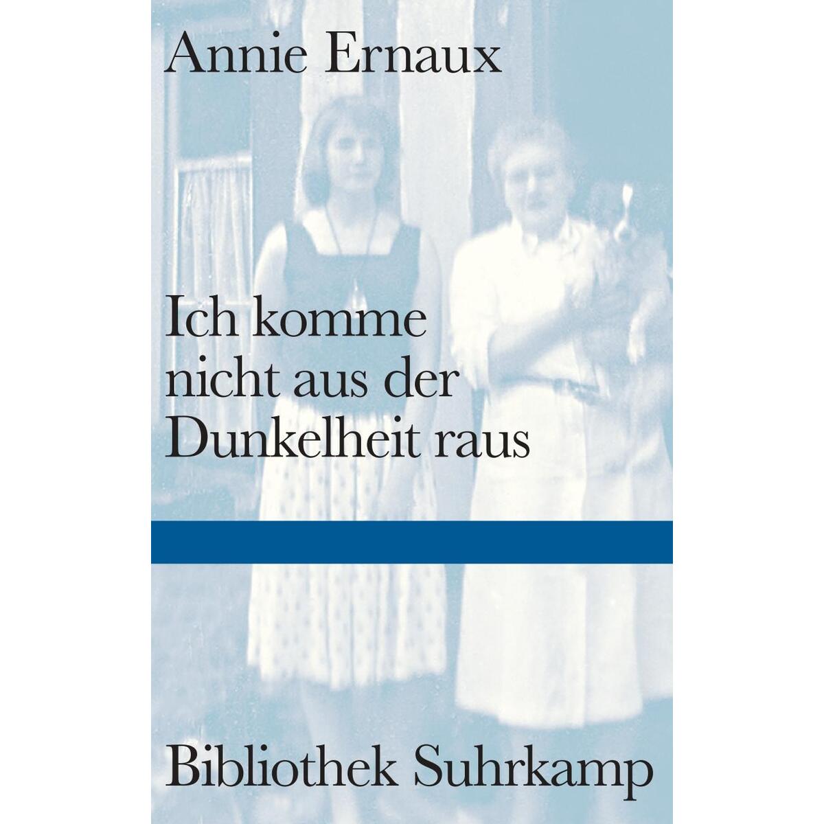 Ich komme nicht aus der Dunkelheit raus Ich komme nicht aus der Dunkelheit raus von Suhrkamp Verlag