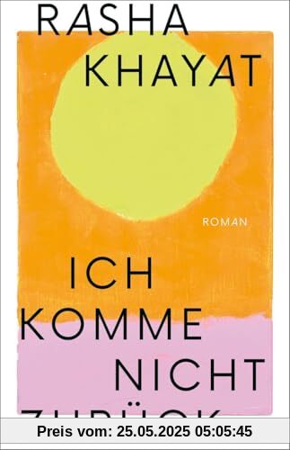 Ich komme nicht zurück: Roman Ich komme nicht zurück: Roman