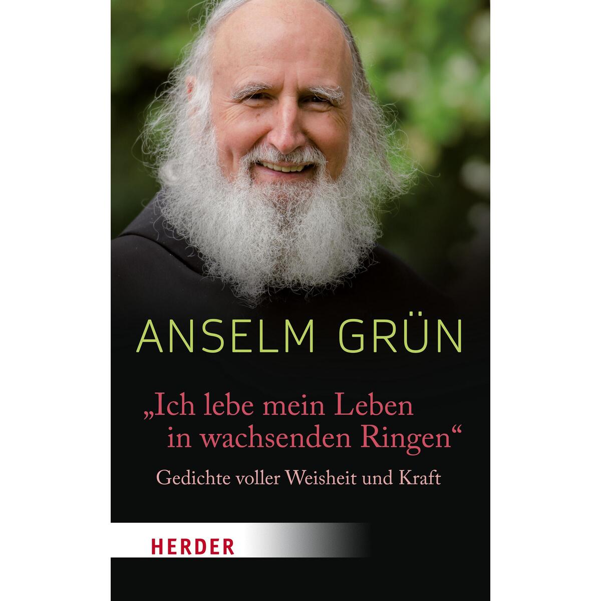 »Ich lebe mein Leben in wachsenden Ringen« »Ich lebe mein Leben in wachsenden Ringen« von Herder Verlag GmbH