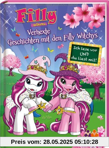 Ich lese vor und du liest mit! Filly Witchy. Verhexte Geschichten mit den Filly Witchys Ich lese vor und du liest mit! Filly Witchy. Verhexte Geschichten mit den Filly Witchys