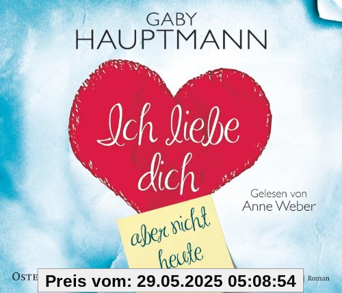 Ich liebe dich, aber nicht heute (4 CDs)