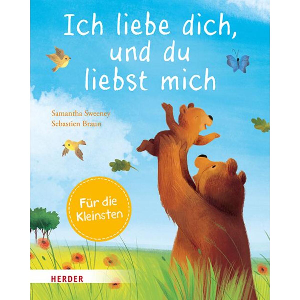 Ich liebe dich, und du liebst mich (Pappbilderbuch) von Herder Verlag GmbH