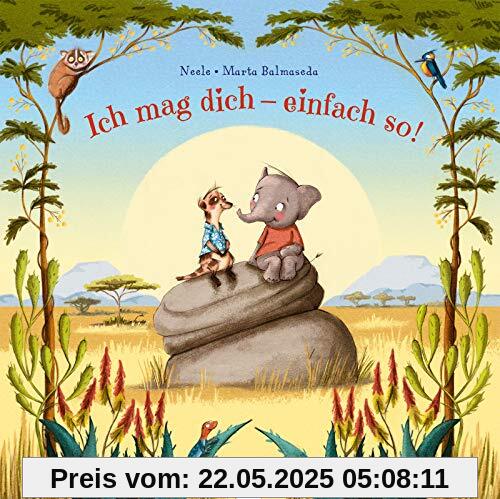 Ich mag dich - einfach so!