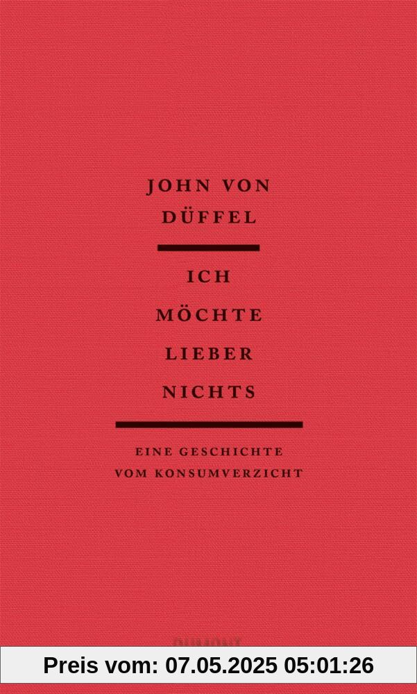 Ich möchte lieber nichts: Eine Geschichte vom Konsumverzicht
