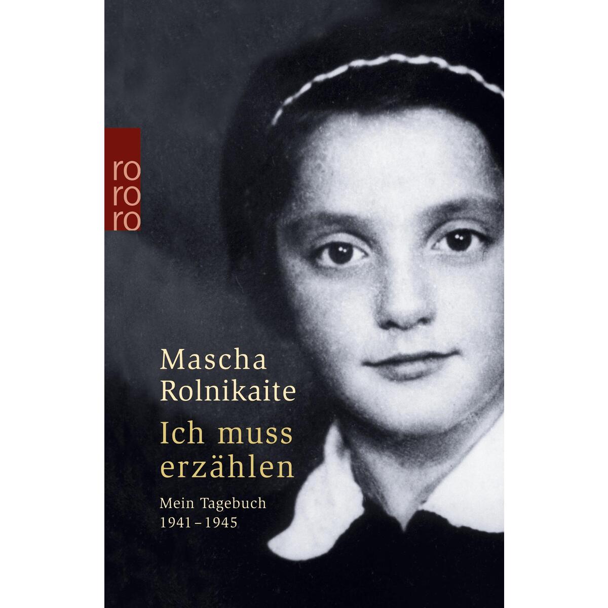 Ich muss erzählen von Rowohlt Taschenbuch Verlag