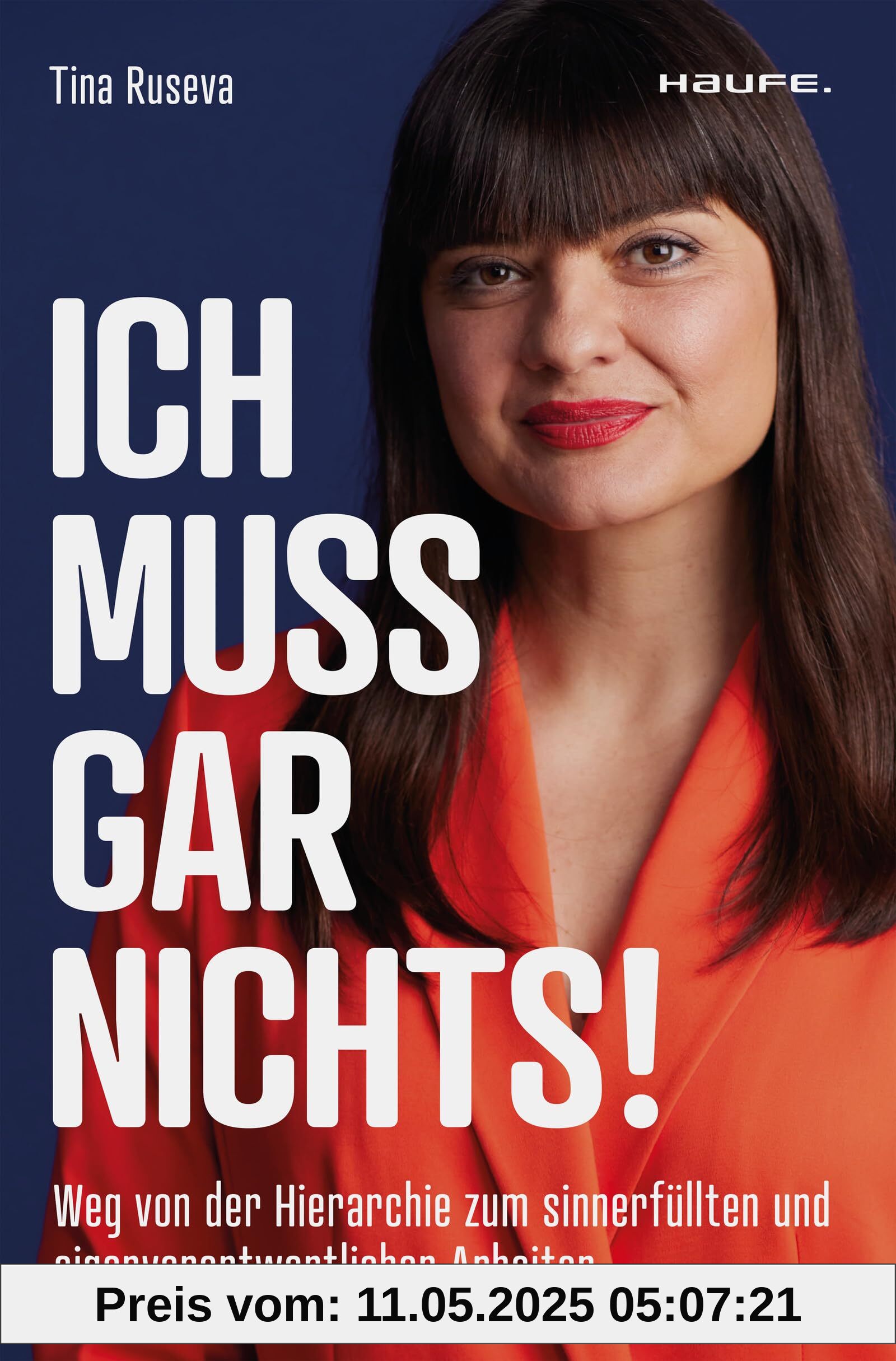 Ich muss gar nichts!: Weg von der Hierarchie zum sinnerfüllten und eigenverantwortlichen Arbeiten. Mehr Flexibilität und Empowerment für mehr ... und Unternehmenskultur im digitalen Zeitalter