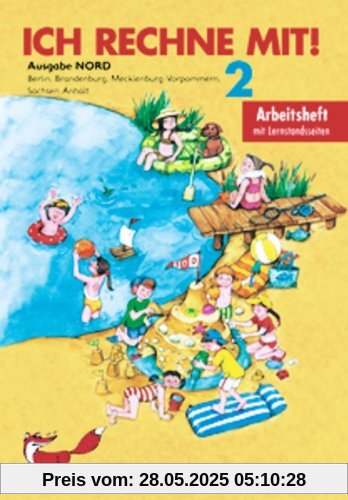 Ich rechne mit! - Berlin, Brandenburg, Mecklenburg-Vorpommern, Sachsen-Anhalt: 2. Schuljahr - Arbeitsheft: Mit Lernstandsseiten