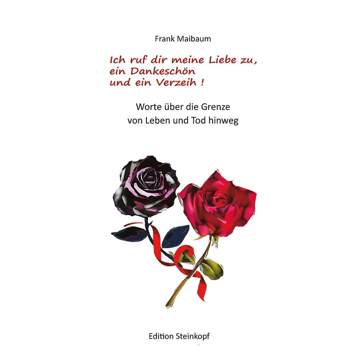 Ich ruf dir meine Liebe zu, ein Dankeschön und ein Verzeih! Ich ruf dir meine Liebe zu, ein Dankeschön und ein Verzeih! von Lutherische Verlagsges.