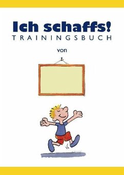 Ich schaffs! - Trainingsbuch für Kinder von Carl-Auer