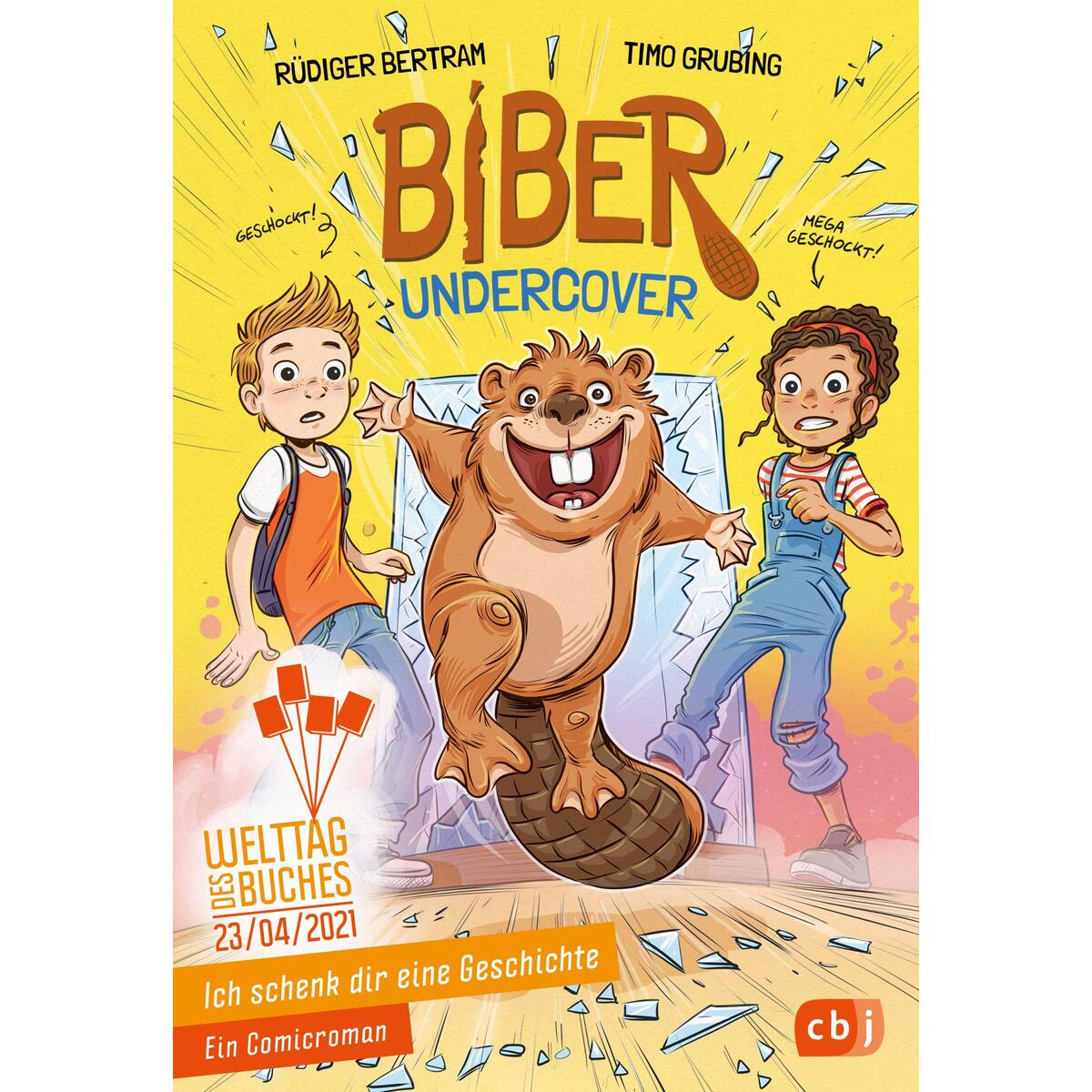 Ich schenk dir eine Geschichte - Biber undercover Ich schenk dir eine Geschichte - Biber undercover von cbj
