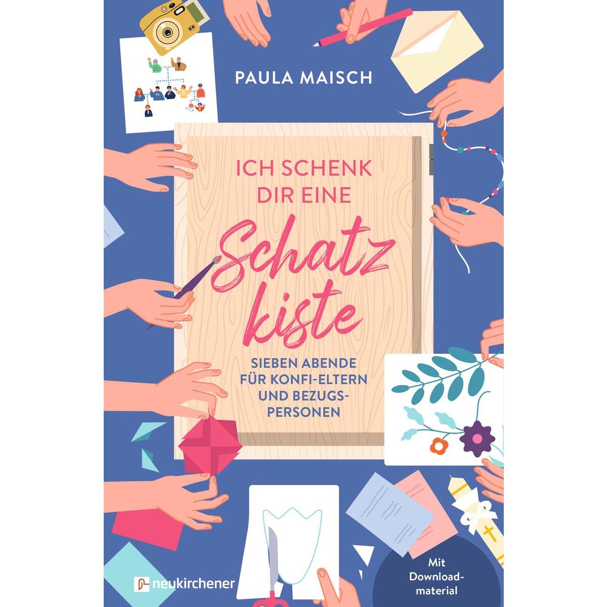 Ich schenk dir eine Schatzkiste Ich schenk dir eine Schatzkiste von Neukirchener Verlag