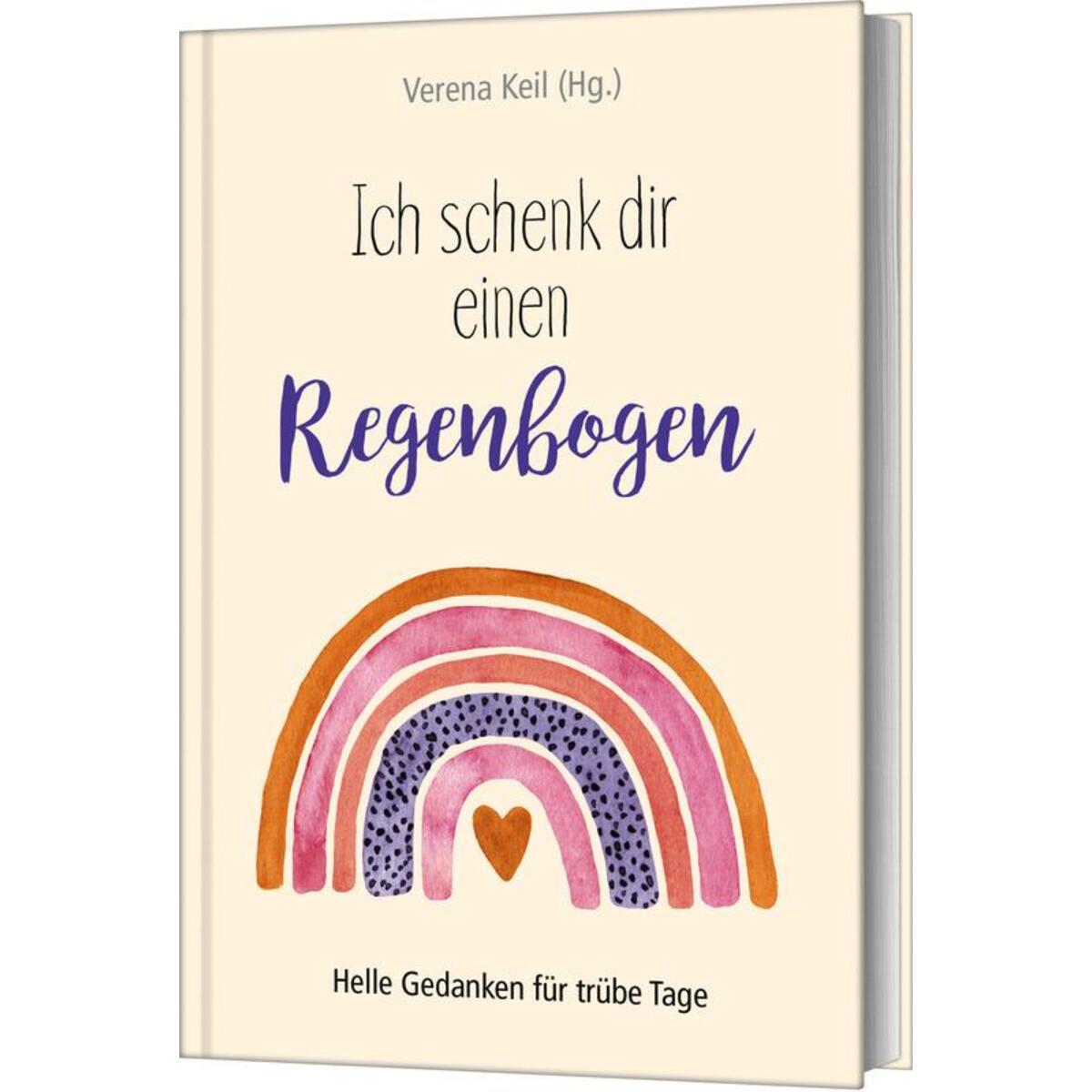 Ich schenk dir einen Regenbogen von Gerth Medien