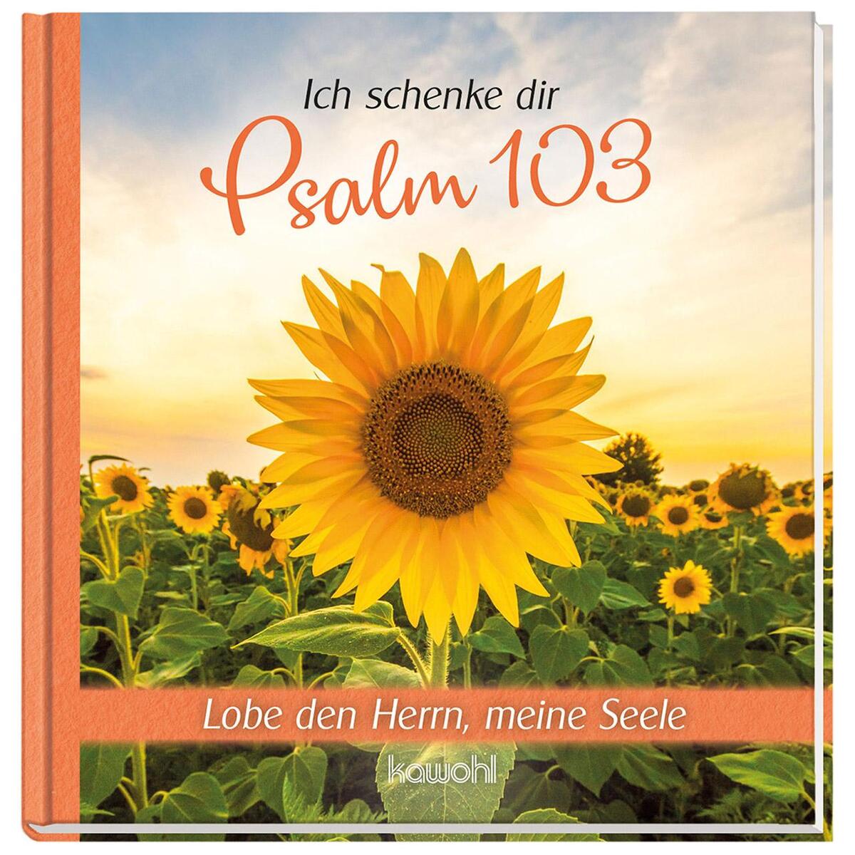 Ich schenke dir - Psalm 103 von Kawohl-Verlag