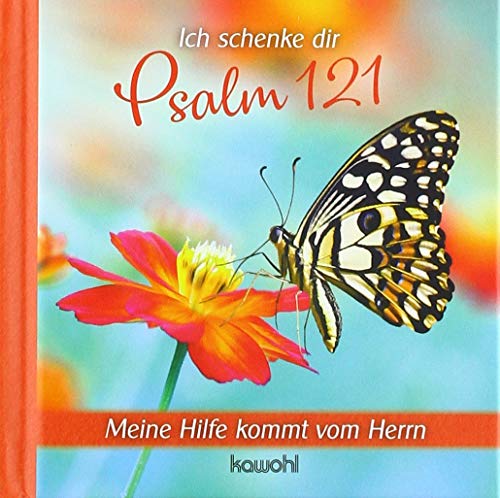 Ich schenke dir Psalm 121: Meine Hilfe kommt vom Herrn