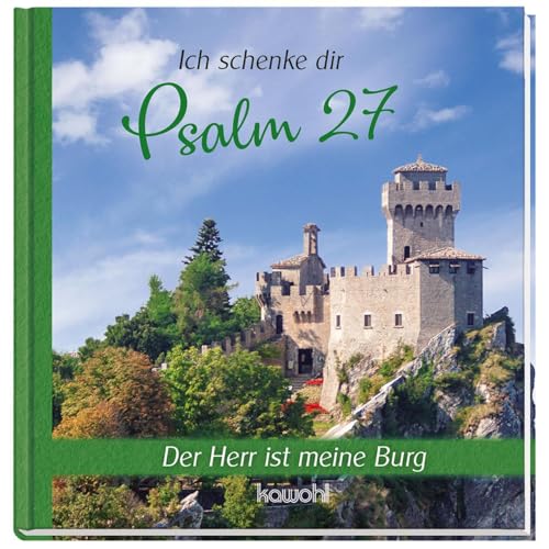 Ich schenke dir Psalm 27: Der Herr ist meine Burg