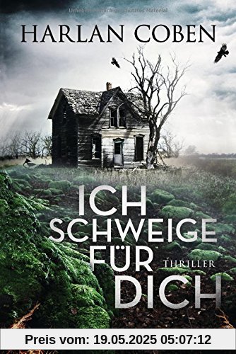 Ich schweige für dich: Thriller Ich schweige für dich: Thriller