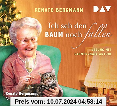 Ich seh den Baum noch fallen. Renate Bergmanns Weihnachtsabenteuer: Lesung mit Carmen-Maja Antoni (1 CD)
