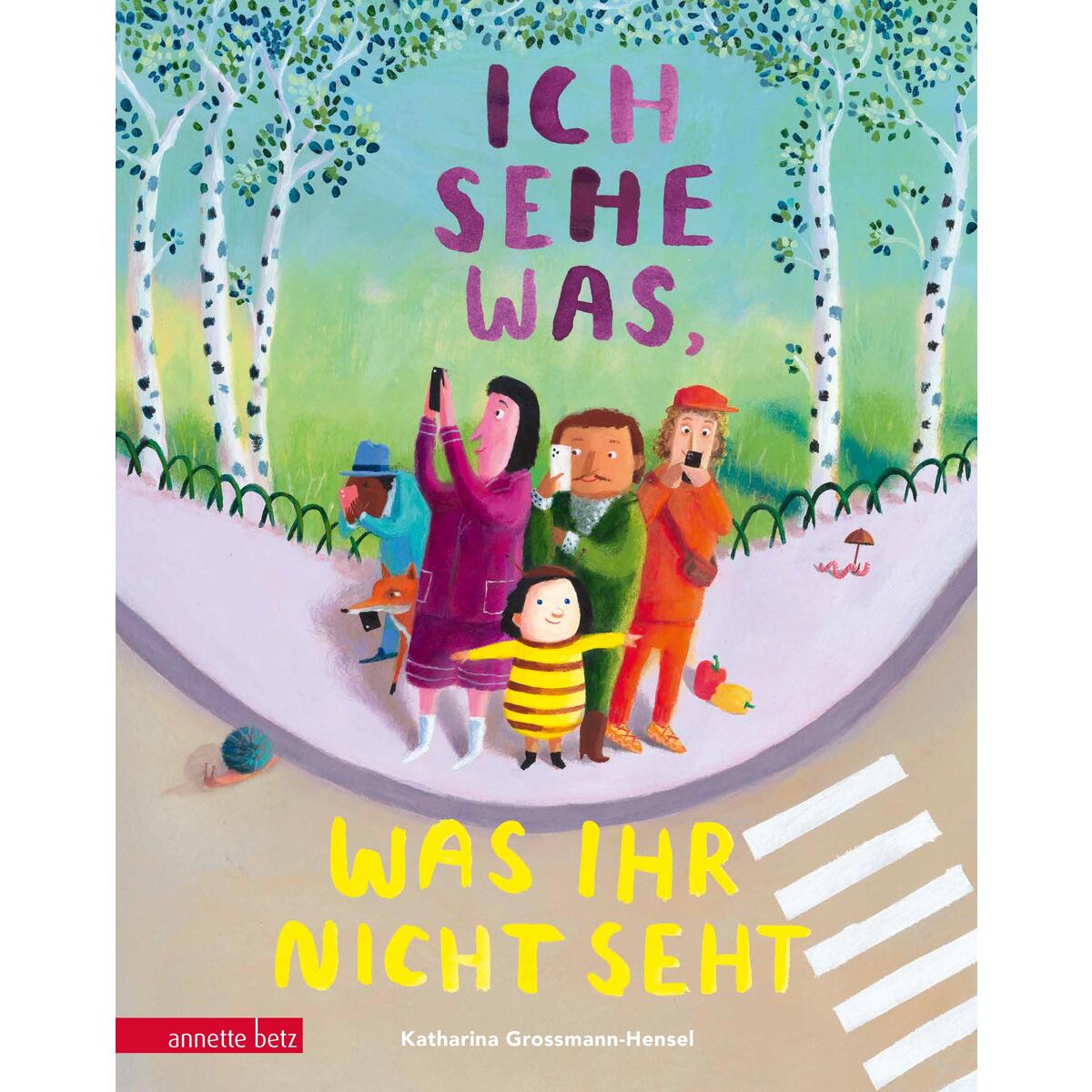 Ich sehe was, was ihr nicht seht von Betz, Annette