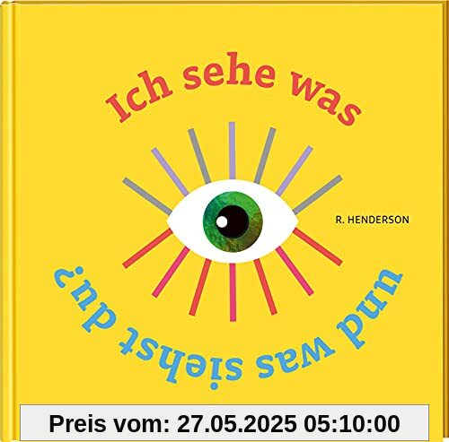 Ich sehe was und was siehst du?: Interaktives Bilderbuch, das zum gemeinsamen Entdecken einlädt Ich sehe was und was siehst du?: Interaktives Bilderbuch, das zum gemeinsamen Entdecken einlädt