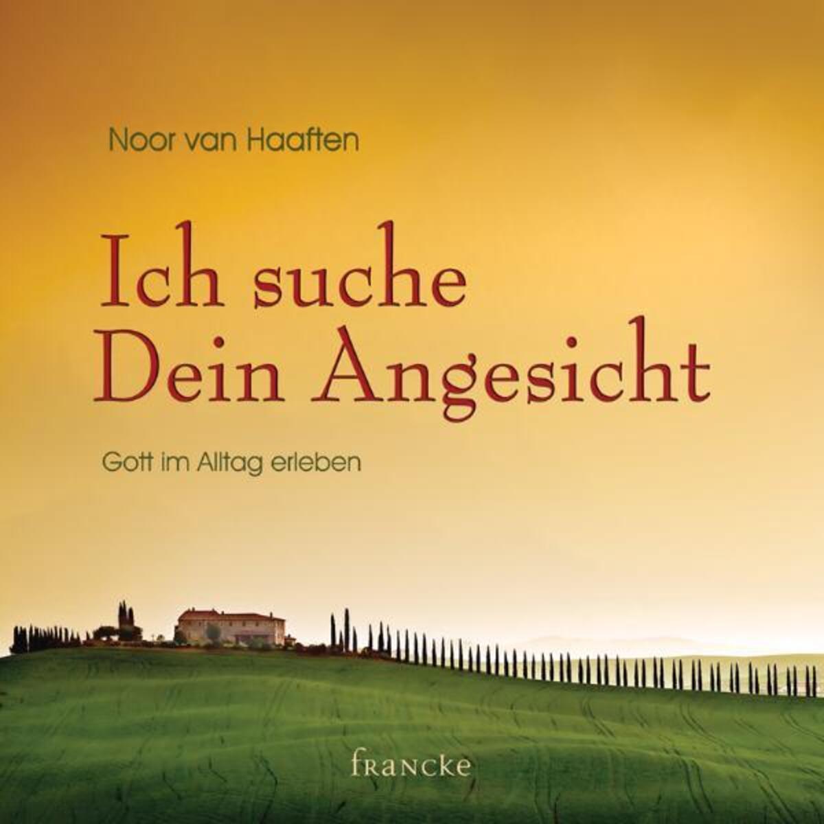Ich suche Dein Angesicht von Francke-Buch GmbH