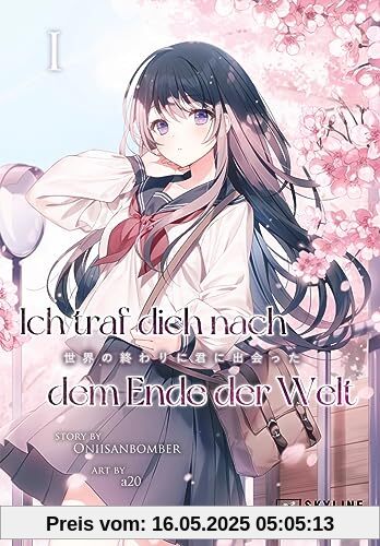 Ich traf dich nach dem Ende der Welt - Band 01 Ich traf dich nach dem Ende der Welt - Band 01