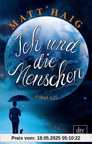 Ich und die Menschen: Roman