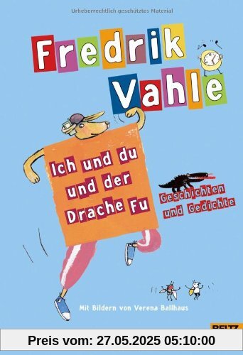 Ich und du und der Drache Fu: Geschichten und Gedichte von Fredrik Vahle Ich und du und der Drache Fu: Geschichten und Gedichte von Fredrik Vahle