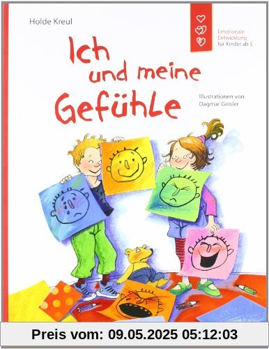 Ich und meine Gefühle: Emotionale Entwicklung für Kinder ab 5 Ich und meine Gefühle: Emotionale Entwicklung für Kinder ab 5