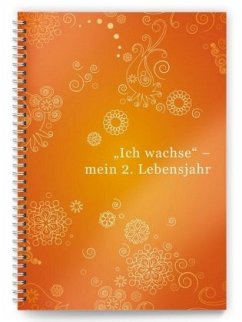 "Ich wachse" - mein 2. Lebensjahr von Familia Koch Verlag