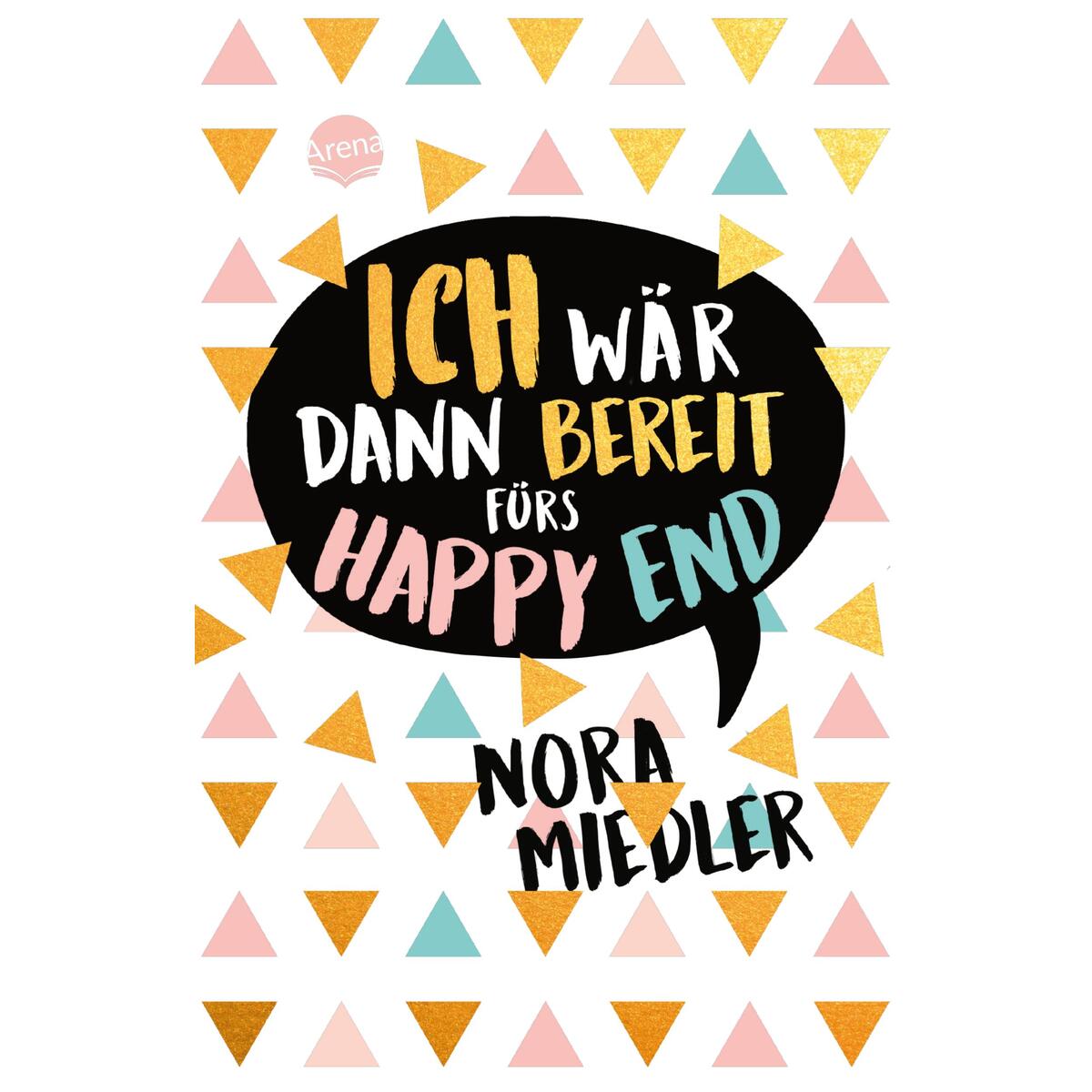 Ich wär dann bereit fürs Happy End von Arena Verlag GmbH