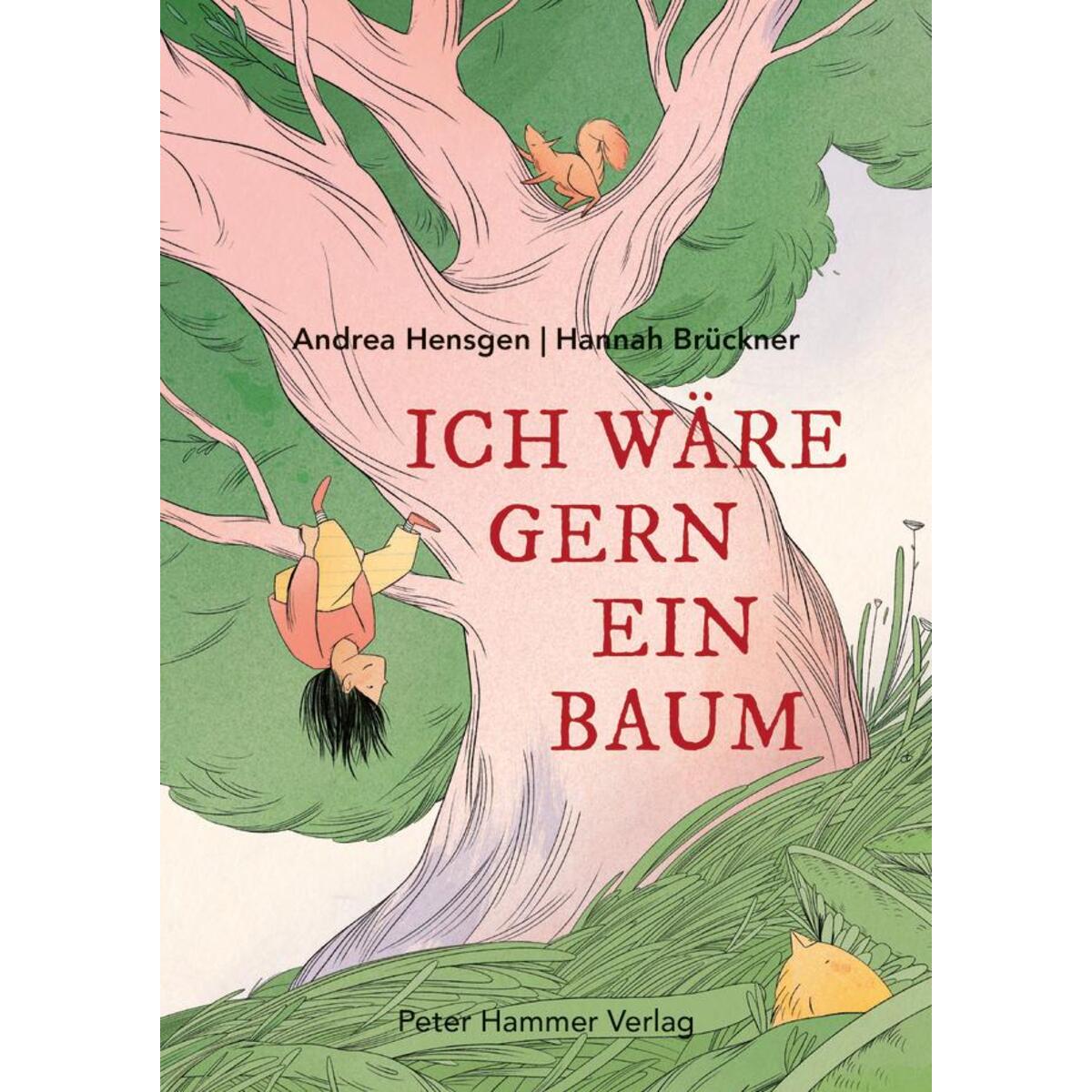 Ich wäre gern ein Baum von Peter Hammer Verlag GmbH