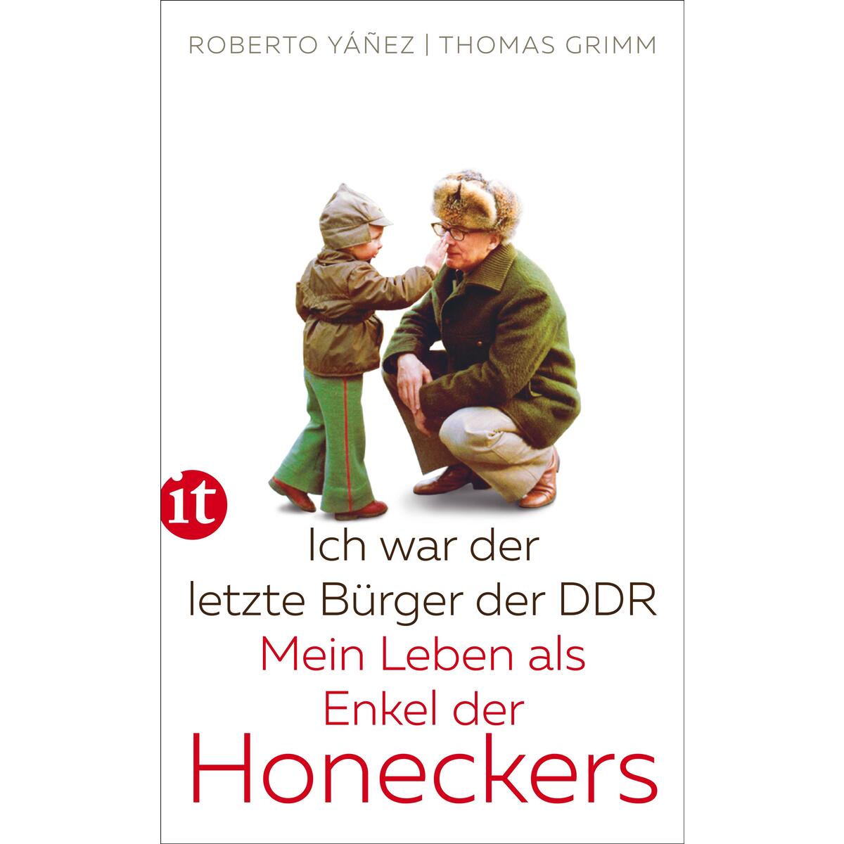 Ich war der letzte Bürger der DDR Ich war der letzte Bürger der DDR von Insel Verlag GmbH