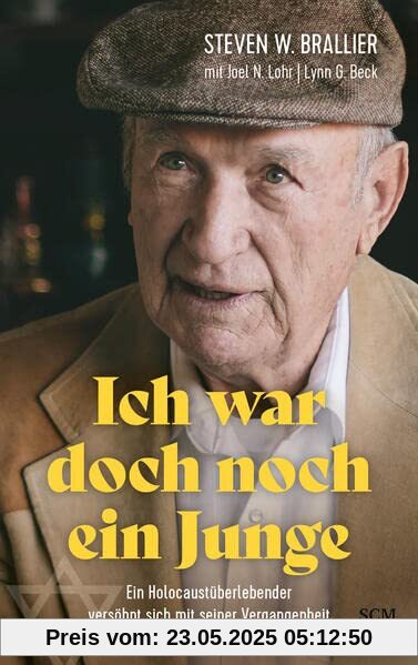 Ich war doch noch ein Junge: Ein Holocaustüberlebender versöhnt sich mit seiner Vergangenheit Ich war doch noch ein Junge: Ein Holocaustüberlebender versöhnt sich mit seiner Vergangenheit