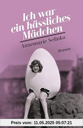 Ich war ein hässliches Mädchen: Roman (REVISITED / Moderne Klassiker)