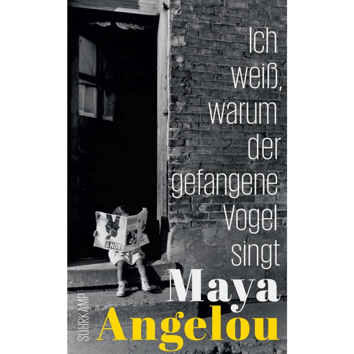 Ich weiß, warum der gefangene Vogel singt Ich weiß, warum der gefangene Vogel singt von Suhrkamp Verlag