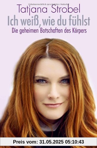 Ich weiß, wie du fühlst: Die geheimen Botschaften des Körpers Ich weiß, wie du fühlst: Die geheimen Botschaften des Körpers