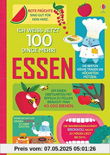 Ich weiß jetzt 100 Dinge mehr! Essen Ich weiß jetzt 100 Dinge mehr! Essen