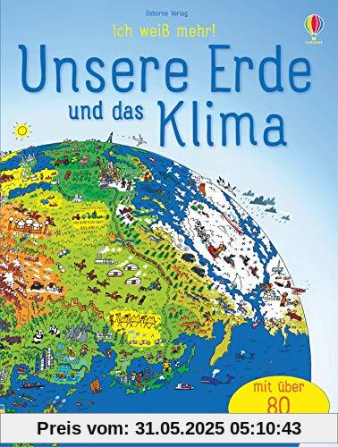 Ich weiß mehr! Unsere Erde und das Klima: mit über 80 Klappen Ich weiß mehr! Unsere Erde und das Klima: mit über 80 Klappen