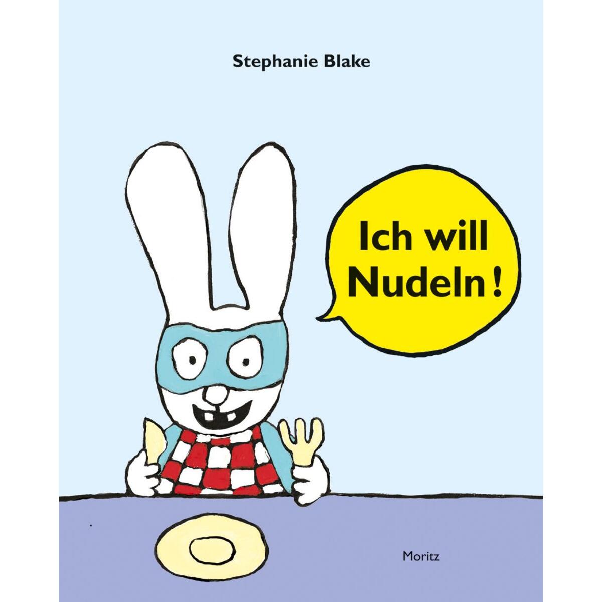 Ich will Nudeln! von Moritz Verlag-GmbH