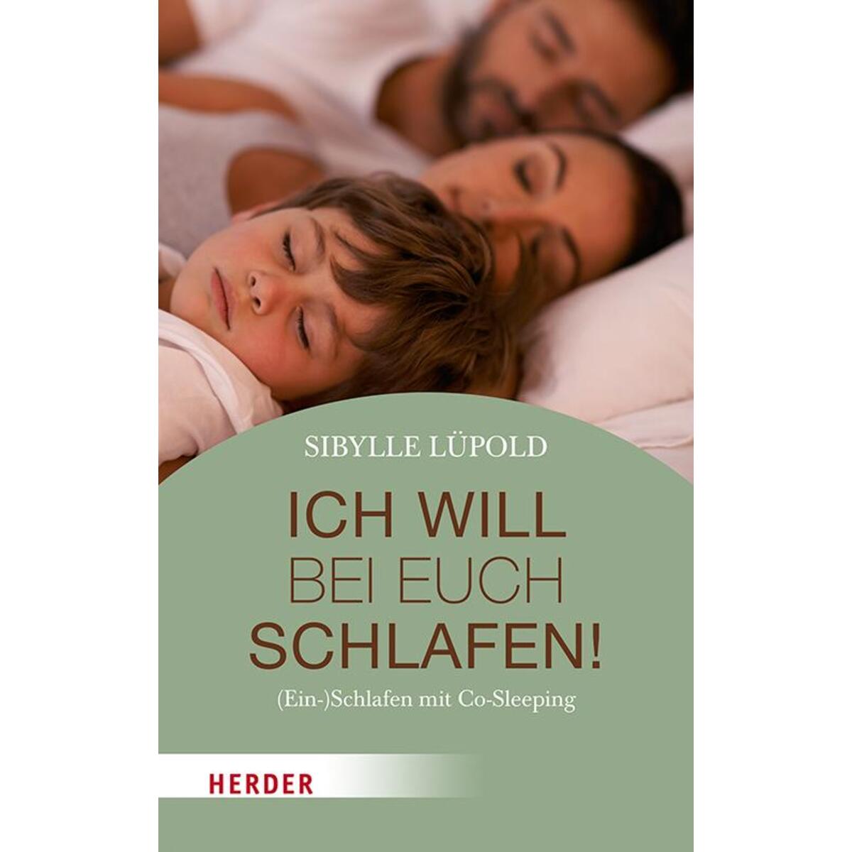 Ich will bei euch schlafen! von Herder Verlag GmbH