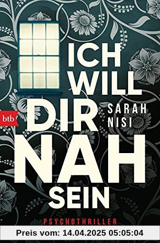 Ich will dir nah sein: Psychothriller